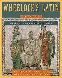 Wheelock’s Latin (7th Edition) by Frederic M. Wheelock and Richard A. LaFleur