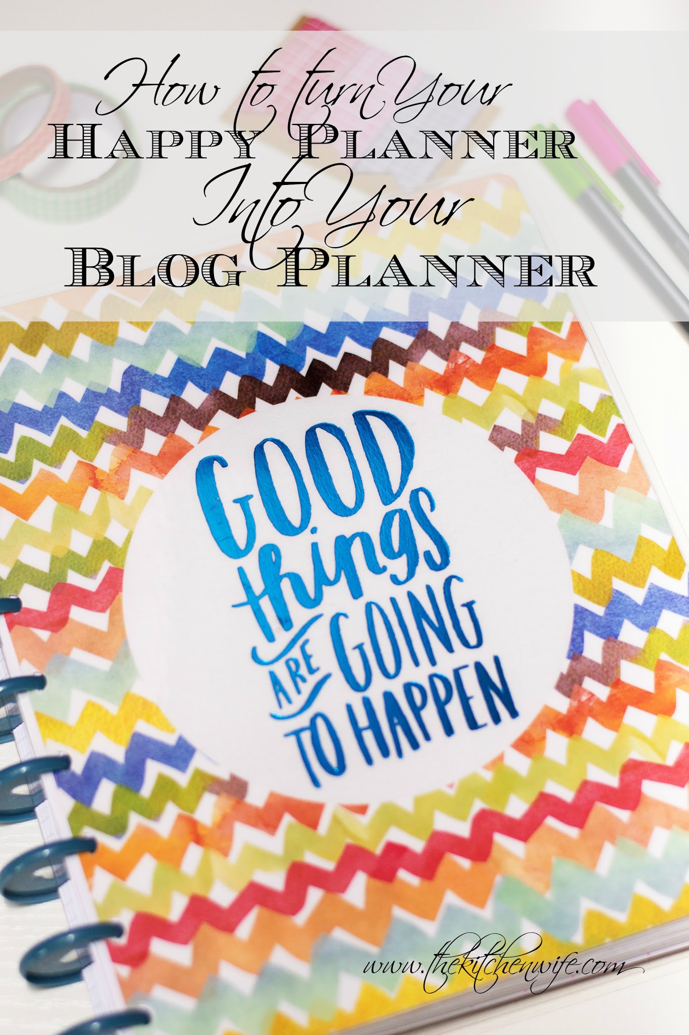 How to Turn Your Happy Planner Into Your Blog Planner