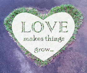 Love Makes Things Grow