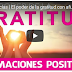 Dar las gracias | El poder de la gratitud con afirmaciones positivas