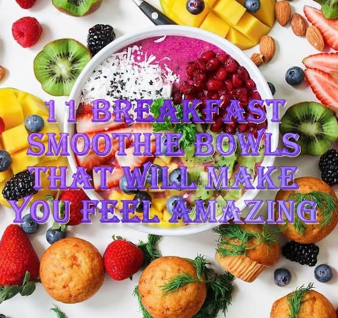 11 Breakfast Smoothie Bowls That Will Make You Feel Amazing