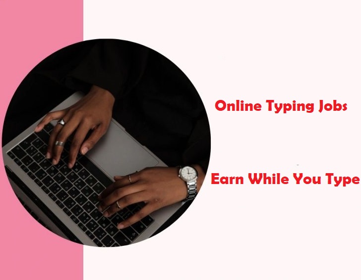 Online Typing Jobs—Earn While You Type