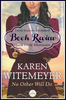 No Other Will Do by Karen Witemeyer~ Book Review