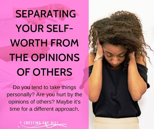 Do you tend to take things personally? Are you hurt by the opinions of others? Maybe it's time for a different approach.