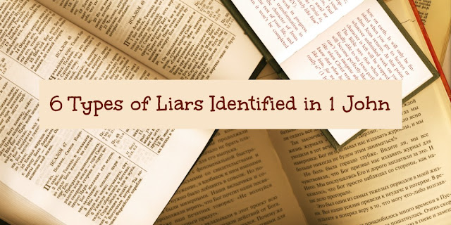 1 John Identifies 6 Types of Liars.   5 Types Claim to Be Believers.This 1-minute devotion explains each type. #BibleLoveNotes #Bible #Devotion