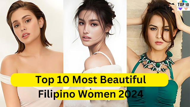 Top 10 Most Beautiful Filipino Women 2024