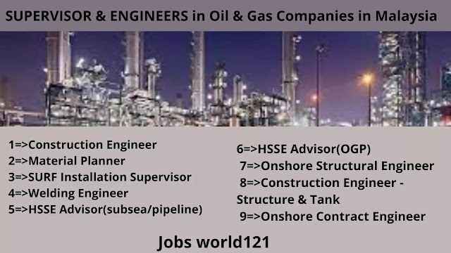 SUPERVISOR & ENGINEERS in Oil & Gas Companies in Malaysia