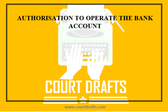 AUTHORISATION TO OPERATE THE BANK ACCOUNT