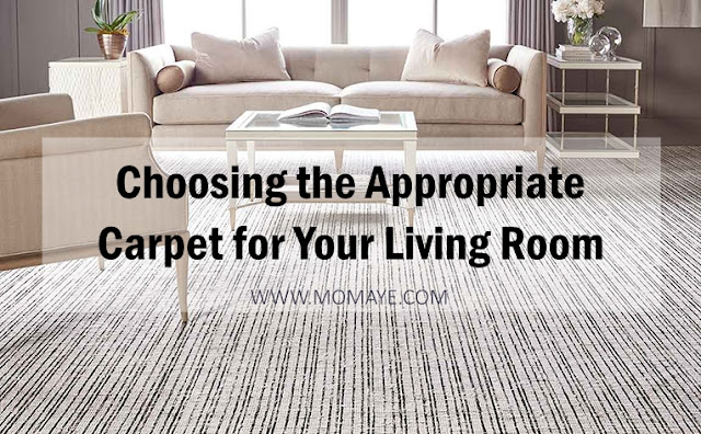 Choosing the Appropriate Carpet for Your Living Room