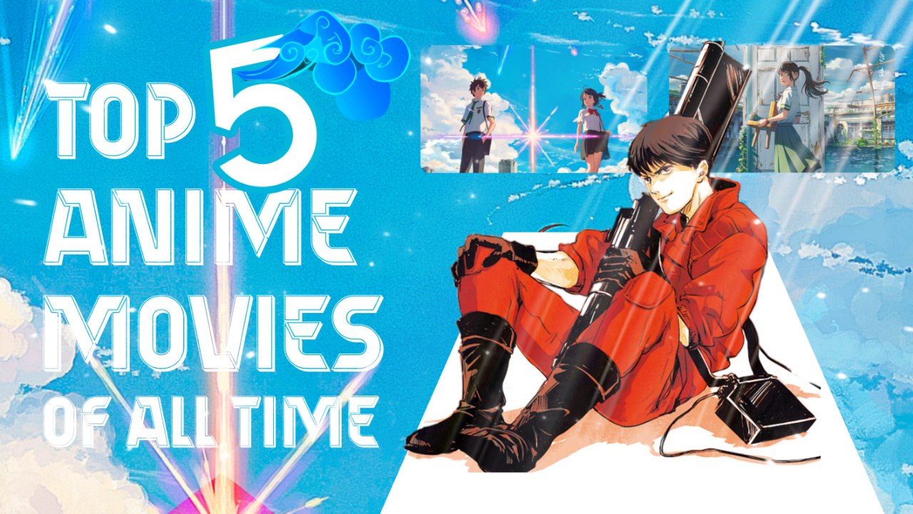 Top 5 Anime Movies of All Time