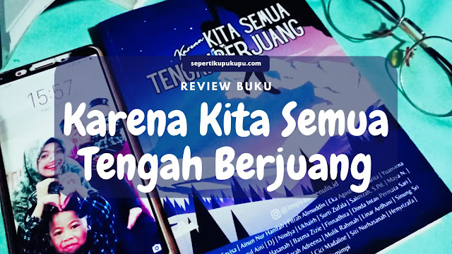 Karena Kita Semua Tengah Berjuang