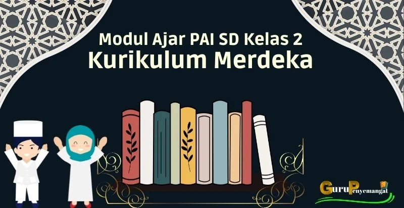 Modul Ajar PAI Kelas 2 Kurikulum Merdeka Lengkap