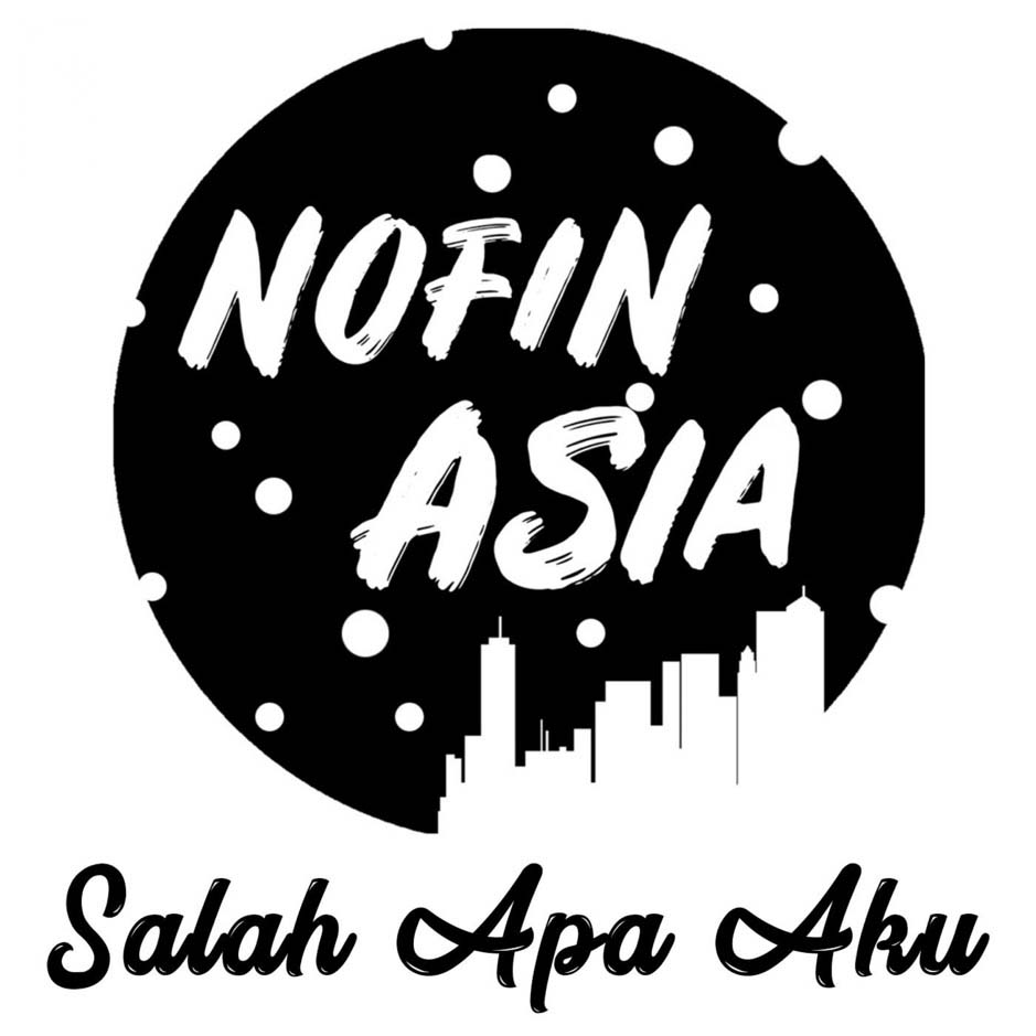 Download Lagu Nofin Asia - Salah Apa Aku (Nofin Asia Music Cover)