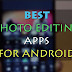 [Tech]10 Best Photo Editing Apps for Android Phones 