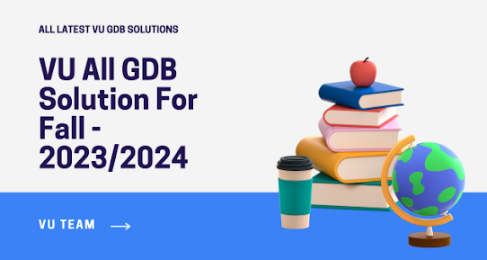 VU All GDB Solution For Fall - 2023/2024