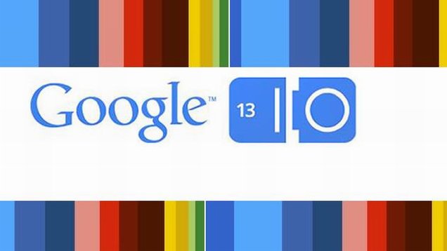 Google I/O 2013 Dates, Rumors and Predictions
