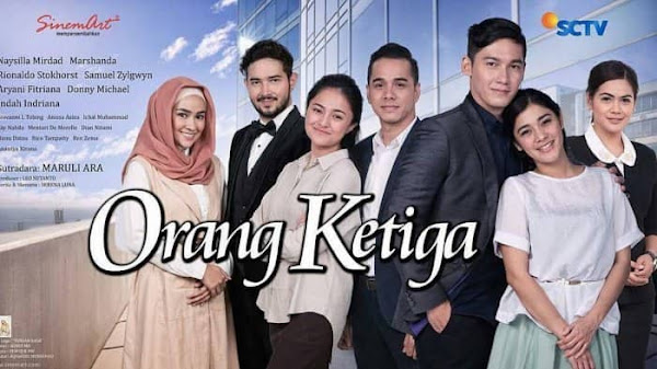 Nama, Foto, dan Biodata Pemain Orang Ketiga SCTV Lengkap