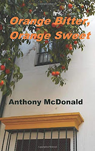 Orange Bitter, Orange Sweet (Seville Trilogy)
