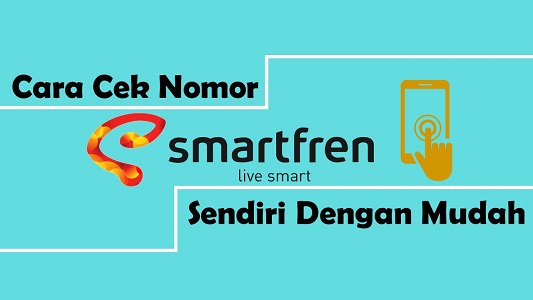 Cara Cek Nomer Kartu Smartfren Terbaru