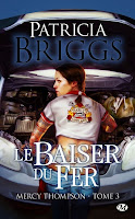 http://lachroniquedespassions.blogspot.fr/2014/07/mercy-thompson-tome-3-le-baiser-du-fer.html