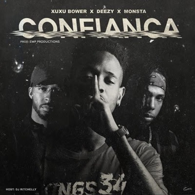 Deezy - Confiança (feat Monsta & Xuxu Bower)