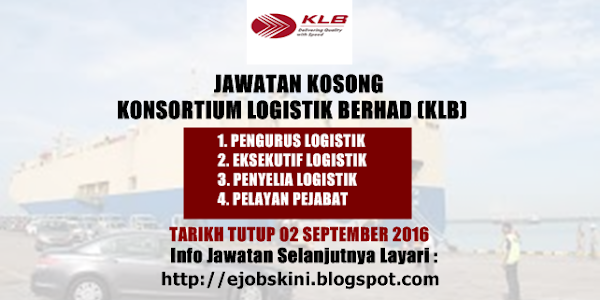 Jawatan Kosong Konsortium Logistik Berhad (KLB) - 02 September 2016