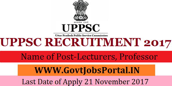 Uttar Predesh Public Services Commission Recruitment 2017– 799 Lecturers, Professor
