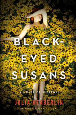 Black-Eyed Susans by Julia Heaberlin - Reading, Writing, Booking