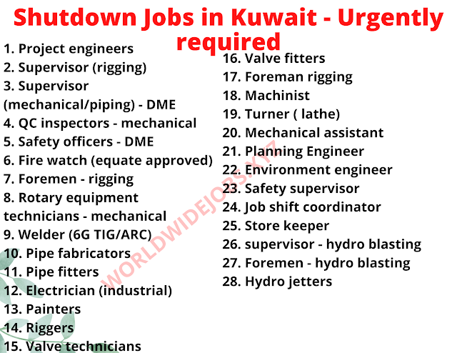 Shutdown Jobs in Kuwait - Urgently required