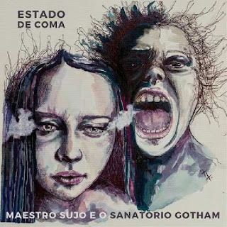 Maestro Sujo E O Sanatorio Gotham "Estado de Coma" 2020 Brazil Prog,Psych Rock