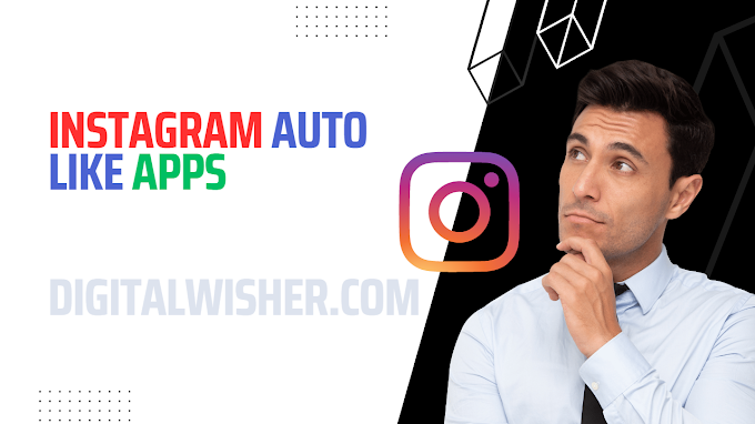 Instagram Auto Like Apps - Digitalwisher.com
