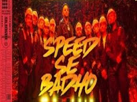 Speed Se Badho (Going Fast) - RAFTAAR