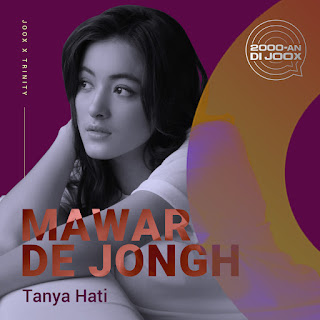 Mawar De Jongh - Tanya Hati MP3