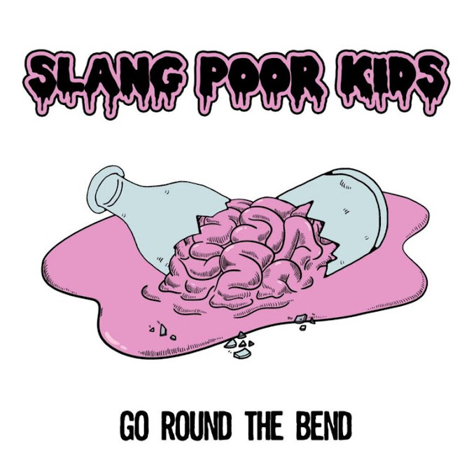 Slang Poor Kids stream new EP "Go Round The Bend"