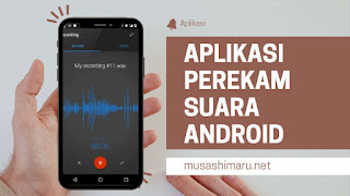 Daftar Aplikasi Perekam Suara Terbaik di Android