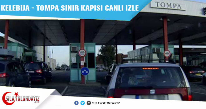 Sırbistan gümrük kapısı canlı