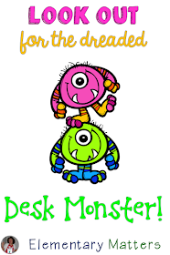 Look Out for the Dreaded Desk Monster! Here's a different approach to encourage children to keep their desks clean.