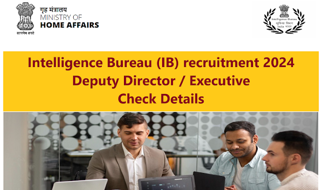 Intelligence Bureau (IB) recruitment 2024 - myjobsy