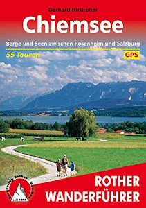 Chiemsee: Berge und Seen zwischen Rosenheim und Salzburg. 55 Touren mit GPS-Tracks