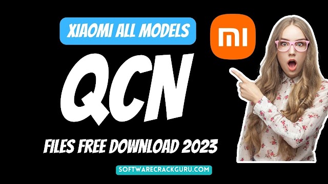 Xiaomi QCN Files Collection All Models Free Download -2023