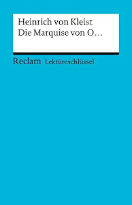 Lektüreschlüssel zu Heinrich von Kleist: Die Marquise von O. (Reclams Universal-Bibliothek)