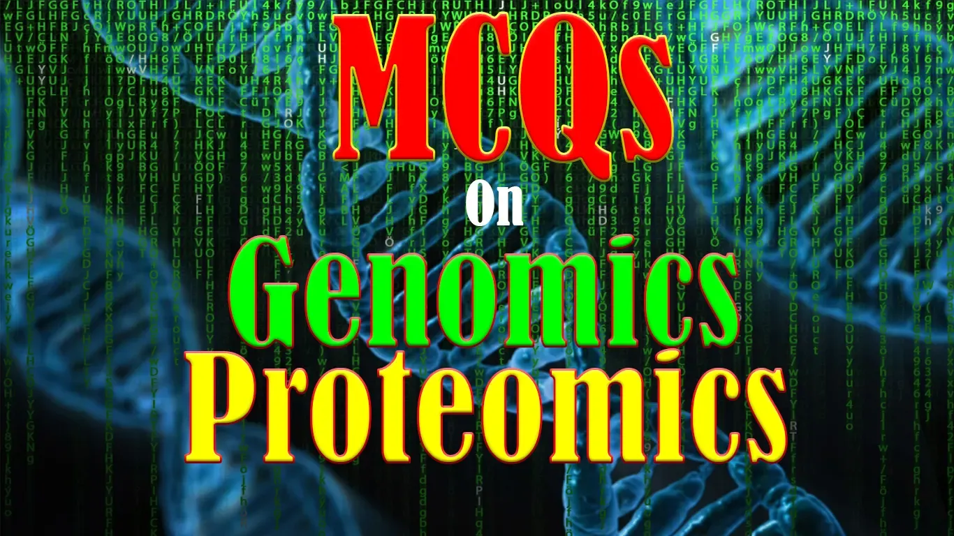 Genomics and Proteomics MCQs with answers