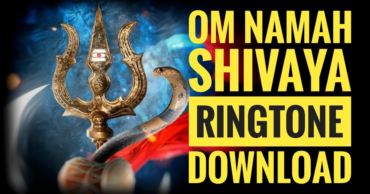 Om Namah Shivaya Ringtone mp3 Download  ringtone bgm