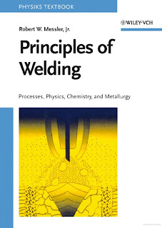 Principles of Welding Processes, Physics, Chemistry, and Metallurgy PDF