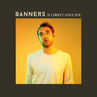 BANNERS -  If I Didn’t Have You - Single [iTunes Plus AAC M4A]
