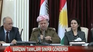 kuzey ırak kürt yönetimi başkanı barzani tankları sınıra gönderdi.
