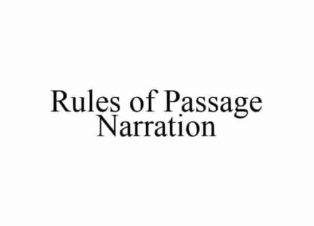 Rules of Passage Narration
