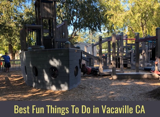 Best Fun Things To Do in Vacaville CA