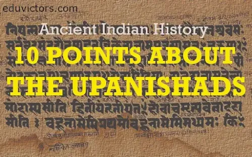 Ancient Indian History: 10 POINTS ABOUT THE UPANISHADS (#upinashds)(#eduvictors)(#IndianHistory)(#vedanta)