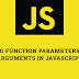 Using Function Parameters and Arguments in JavaScript